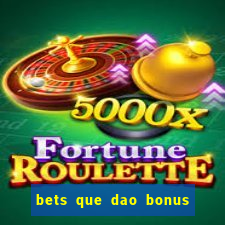 bets que dao bonus no cadastro sem deposito